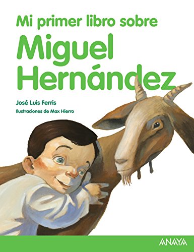 9788469807842: Mi primer libro sobre Miguel Hernndez (LITERATURA INFANTIL - Mi Primer Libro)