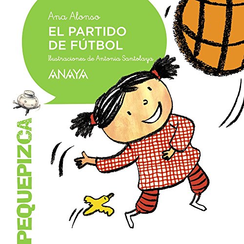 Beispielbild fr El partido de ftbol (PRIMEROS LECTORES (1-5 aos) - Pequepizca) (Spanish Edition) zum Verkauf von Better World Books