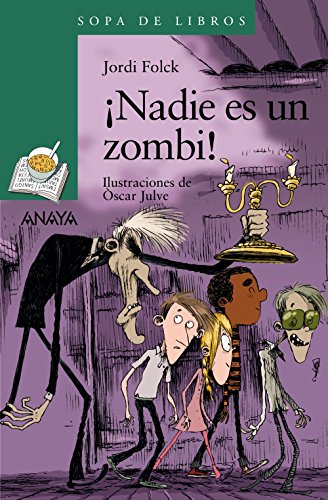 Imagen de archivo de Nadie es un zombi! (LITERATURA INFANTIL - Sopa de Libros) a la venta por medimops