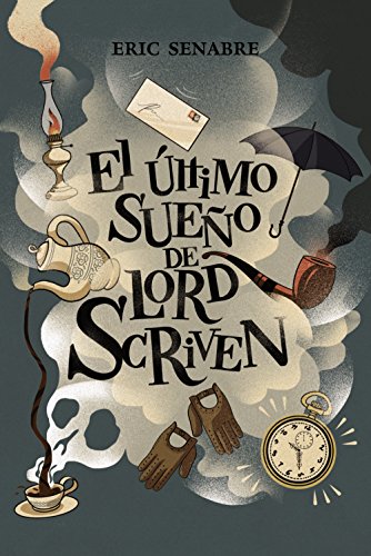 9788469834961: El ltimo sueo de lord Scriven (LITERATURA JUVENIL - Narrativa juvenil)