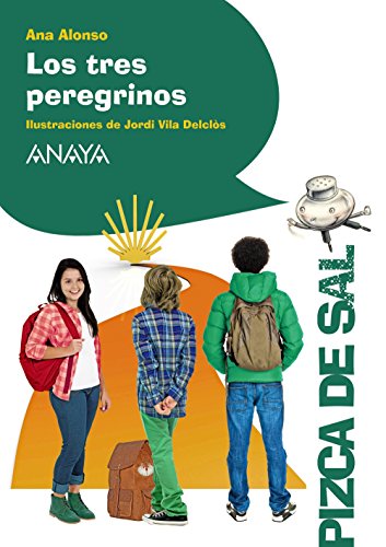 Stock image for Los tres peregrinos (LITERATURA INFANTIL - Pizca de Sal) for sale by medimops