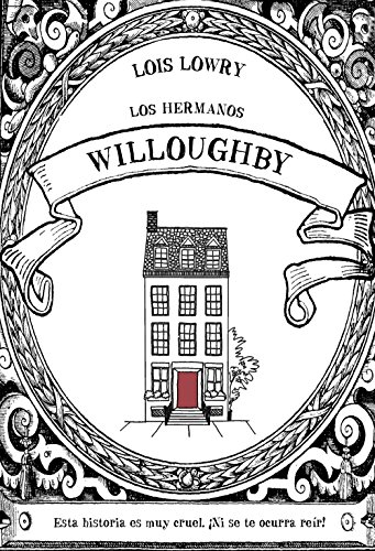 Beispielbild fr Los hermanos Willoughbys: Una Novela Escrita Vilmente Por La Autora (LITERATURA INFANTIL - Narrativa infantil) zum Verkauf von medimops