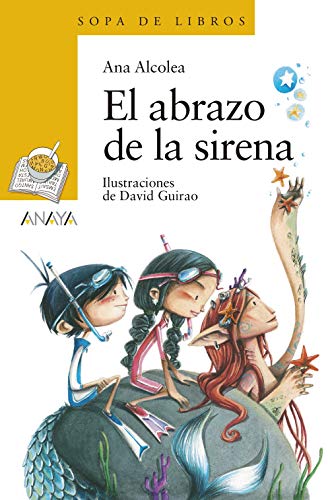 Stock image for El abrazo de la sirena (LITERATURA INFANTIL - Sopa de Libros, Band 195) for sale by medimops