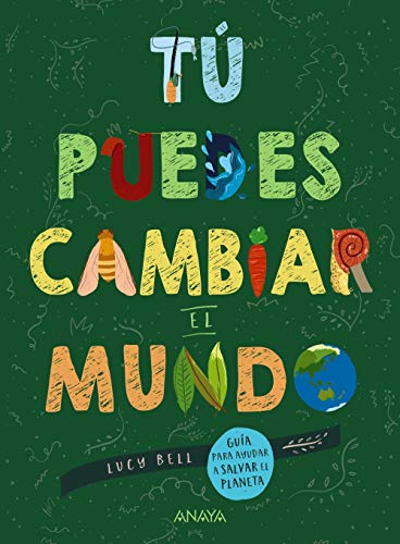 Beispielbild fr Tú puedes cambiar el mundo: Guía para ayudar a salvar el planeta (Spanish Edition) zum Verkauf von Dream Books Co.