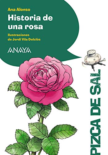 Stock image for Historia de una rosa (LITERATURA INFANTIL - Pizca de Sal) for sale by medimops