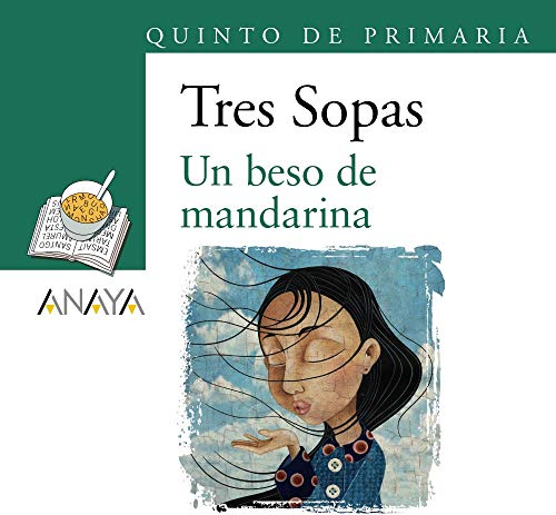 9788469866658: Blster "Un beso de mandarina" 5 de Primaria (LITERATURA INFANTIL - Plan Lector Tres Sopas (Castellano))