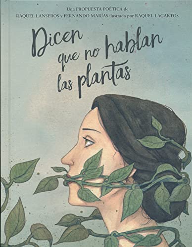 Imagen de archivo de DICEN QUE NO HABLAN LAS PLANTAS. ANTOLOGA DE POESA ESPAOLA Y LATINOAMERICANA a la venta por KALAMO LIBROS, S.L.