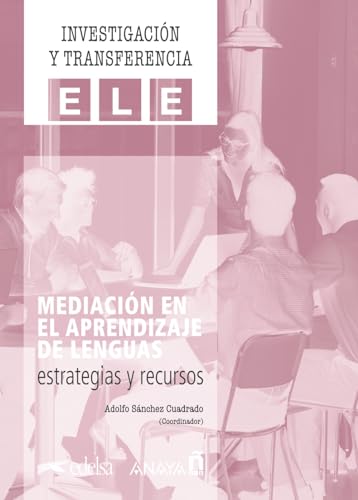 Imagen de archivo de MEDIACIN EN EL APRENDIZAJE DE LENGUAS: ESTRATEGIAS Y RECURSOS. a la venta por KALAMO LIBROS, S.L.