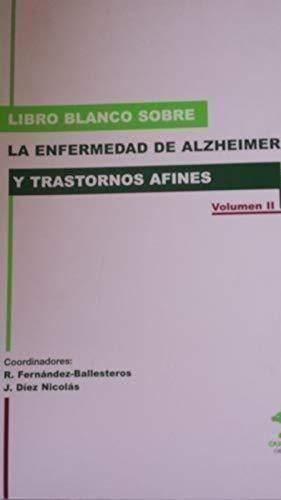 9788469967188: Libro Blanco Sobre la Enfermedad de Alzheimer y Trastornos Afines. Volumen II