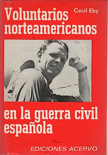Imagen de archivo de ENTRE LA BALA Y LA MENTIRA - Voluntarios norteamericanos en la Guerra Civil Espaola a la venta por Librera Prez Galds