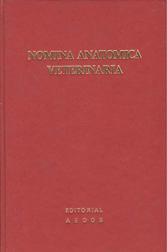 NOMINA ANATOMICA VETERINARIA - W.A.V.A.: 9788470031557 NOMINA ANATOMICA VETERINARIA - W.A.V.A.: 9788470031557