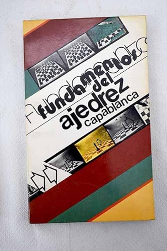 Stock image for Fundamentos del ajedrez. for sale by Librera y Editorial Renacimiento, S.A.
