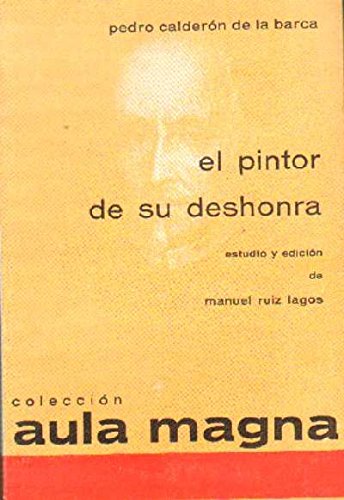 9788470080241: EL PINTOR DE SU DESHONRA