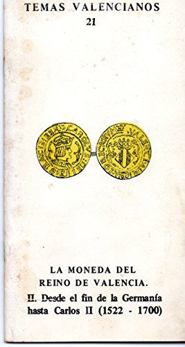 Imagen de archivo de La Moneda Del Reino De Valencia. I. De Jaime a La Germania (1238-1522) a la venta por Librera Gonzalez Sabio