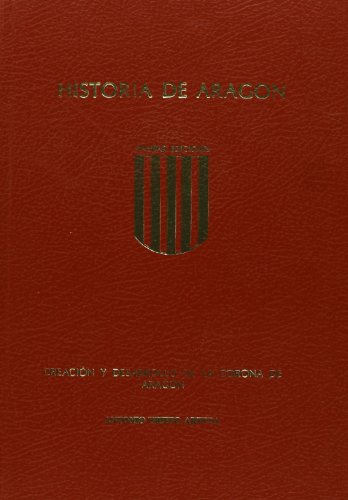 Stock image for Creacio?n y desarrollo de la corona de Arago?n (Historia de Arago?n) (Spanish Edition) for sale by Iridium_Books