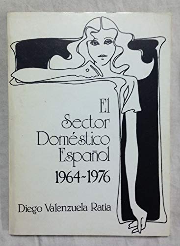 Imagen de archivo de El sector domstico espaol 1964-1976 a la venta por LibroUsado CA