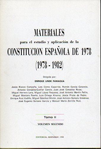 Materiales para el estudio y aplicaciÃ³n de la ConstituciÃ³n EspaÃ±ola de 1978 (1978 - 1982), - Linde Paniagua Dir., Enrique/16 autores, VVAA