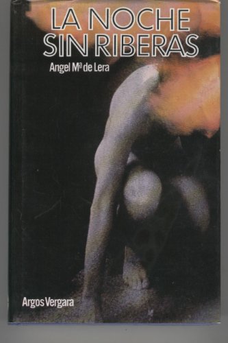 Imagen de archivo de La Noche Sin Riberas a la venta por BookMarx Bookstore