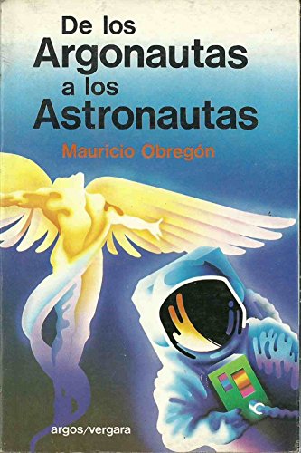 Stock image for DE LOS ARGONAUTAS A LOS ASTRONAUTAS for sale by Librera Circus