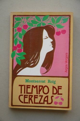 9788470175794: Tiempo de cerezas / Montserrat Roig ; traduccin de Enrique Sordo