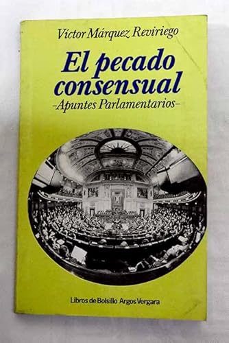 Stock image for El pecado consensual. Apuntes parlamentarios for sale by HISPANO ALEMANA Libros, lengua y cultura