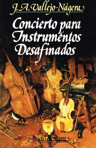 Imagen de archivo de Concierto para instrumentos desafinados VALLEJO-NÁGERA, JUAN ANTONIO a la venta por VANLIBER