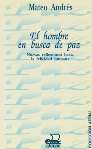 Imagen de archivo de Hombre en busca de paz, El. Nuevas reflexiones hacia la felicidad humana. a la venta por La Librera, Iberoamerikan. Buchhandlung