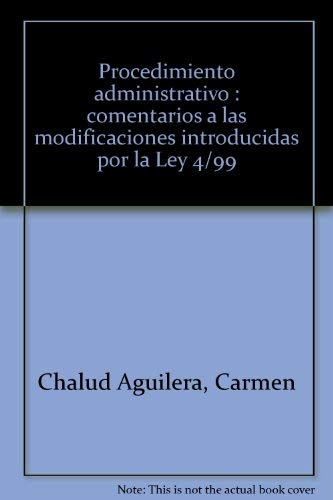 Procedimiento administrativo: comentarios a las modificaciones introducidas por la Ley 4/99