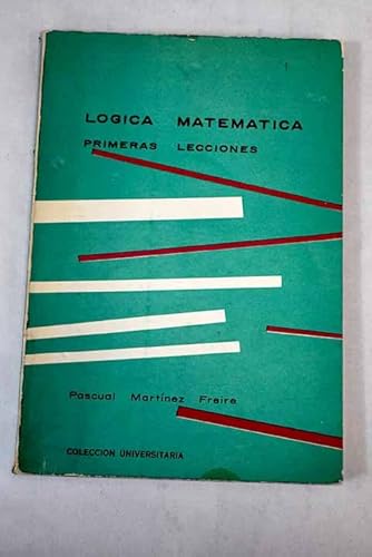 Imagen de archivo de Lgica Matemtica: Primeras Lecciones a la venta por Hamelyn