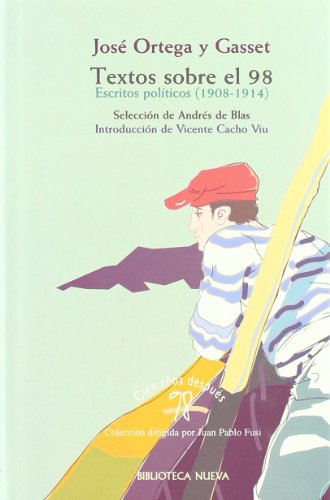 9788470304798: Textos sobre el 98 : antologa poltica (1908-1914)