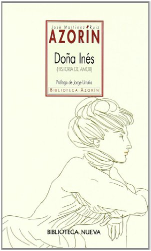 DoÃ±a InÃ©s: Historia de amor (Biblioteca de autores) (Spanish Edition) (9788470305597) by AzorÃ­n