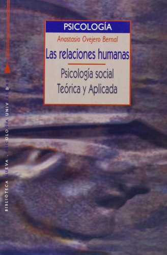 Stock image for Las Relaciones Humanas. Psicologa Social Terica y Aplicada for sale by Hamelyn