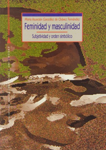 Imagen de archivo de Feminidad y masculinidad : subjetividad y orden simblico a la venta por medimops