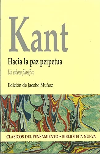 Stock image for HACIA LA PAZ PERPETUA: Un esbozo filosfico for sale by KALAMO LIBROS, S.L.