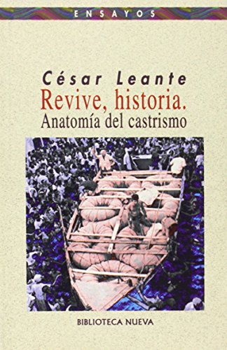 Revive, Historia: Anatomia del Castrismo. - Leante, Cesar [Cuba]