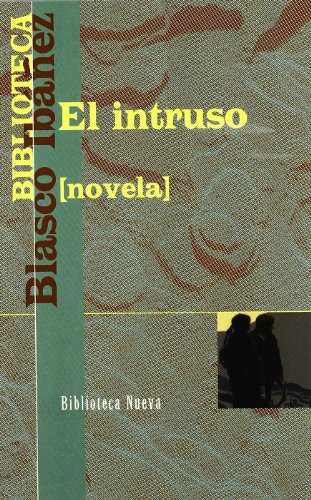 El Intruso (Spanish Edition) (9788470306860) by Blasco Ibanez, Vicente