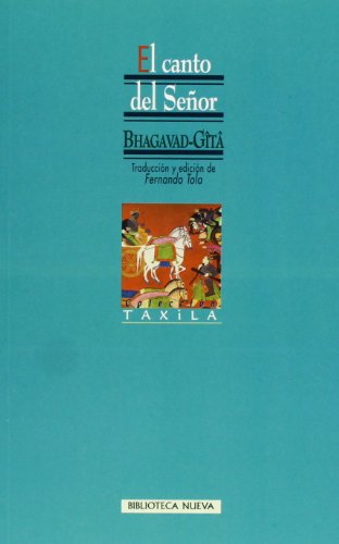 El canto del Señor. Bagavad-Gîtâ (Taxila) - Anónimo