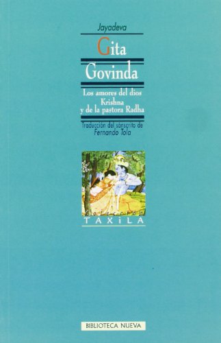 Gita Govinda. Los amores del dios Krishna y de la pastora Radha. Traducción del sánscrito de Fernando Tola. - Jayadeva und [India, siglo XII d.C.]