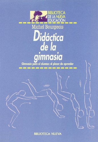 9788470307218: Didctica de la gimnasia : gimnasia para el alumno : el placer de aprender