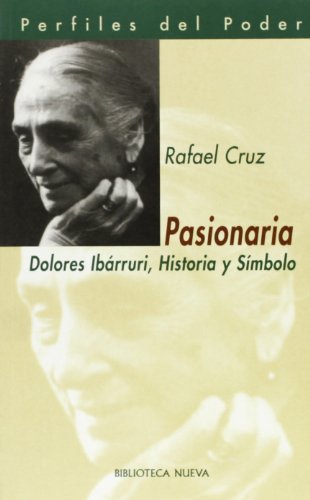 Beispielbild fr Pasionaria - Dolores Ibarruri, Historia y Simbolo (Coleccion) zum Verkauf von medimops