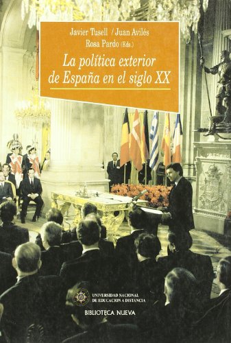 9788470307676: La poltica exterior de Espaa en el siglo XX (Historia Biblioteca Nueva) (Spanish Edition)