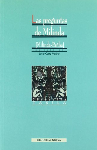 LAS PREGUNTAS DE MILINDA MILINDA-PAÑHA Edición de Luis Carro Molina