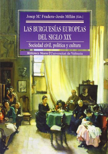 Imagen de archivo de BURGUESIAS EUROPEAS DEL SIGLO XIX-SOCIEDAD a la venta por Siglo Actual libros