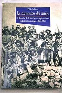 El desastre de Annual: Frente al imperialismo europeo y los políticos españoles (1921-1923) (Historia Biblioteca Nueva) (Spanish Edition) - La Porte, Pablo