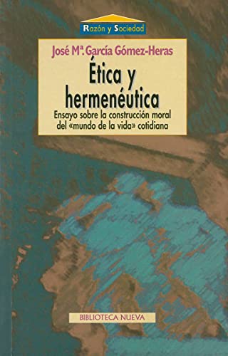 9788470308611: Etica y Hermeneutica - Ensayo Sobre La Construccion Moral del Mundo de La Vida Cotidiana