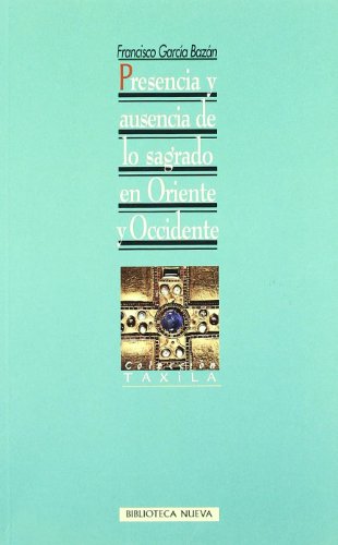 Imagen de archivo de Presencia y ausencia de lo sagrado en Oriente y Occidente a la venta por Librera Prez Galds