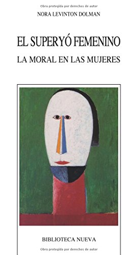 Stock image for SUPERYO FEMENINO. LA MORAL EN LAS MUJERES, EL (Spanish Edition) for sale by WookieBooks