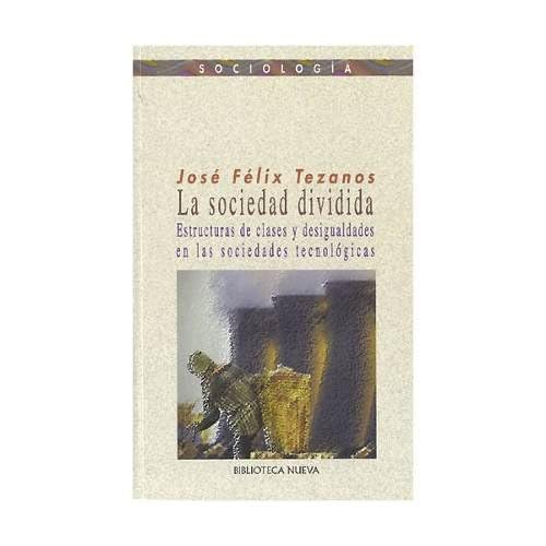 9788470308932: La sociedad dividida: Estructura de clases y desigualdades en las sociedades tecnolgicas (Ensayo/Pensamiento)