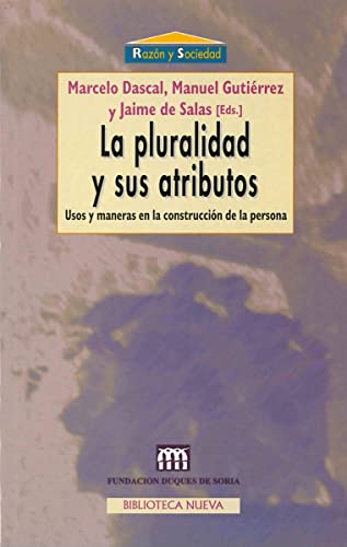 Imagen de archivo de LA PLURALIDAD Y SUS ATRIBUTOS: Usos y maneras en la construccin de la persona a la venta por KALAMO LIBROS, S.L.