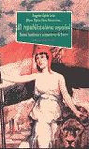 Republicanismo español,El. Raíces históricas y perspectivas de futuro. - Egido León, María de los Ángeles; Núñez Díaz-Balart, Mirta, (ed. lit.)